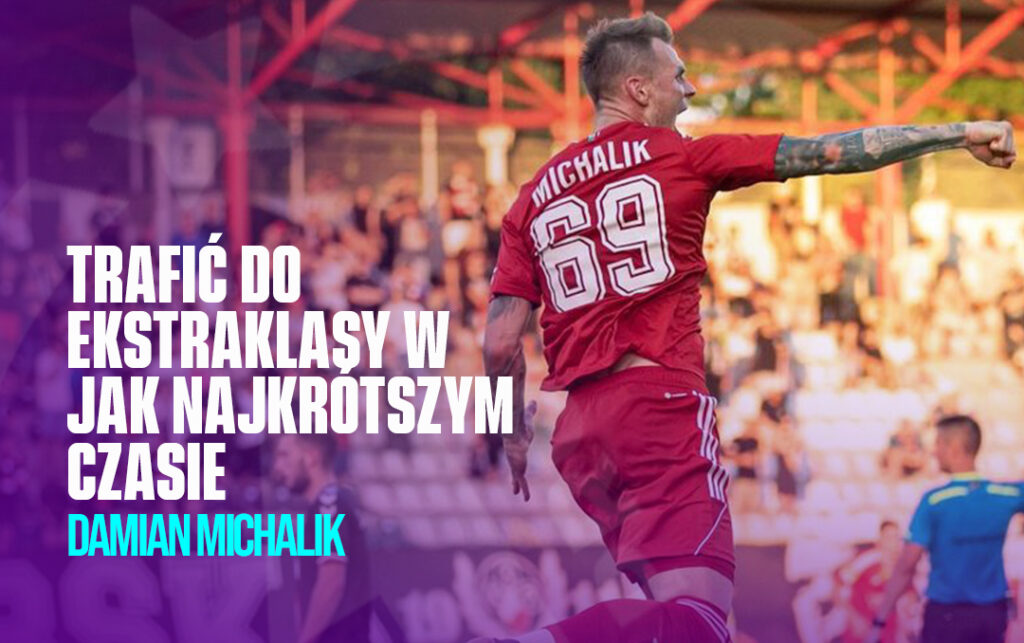 Trafić do ekstraklasy w jak najkrótszym czasie Damian Michalik Level Pro