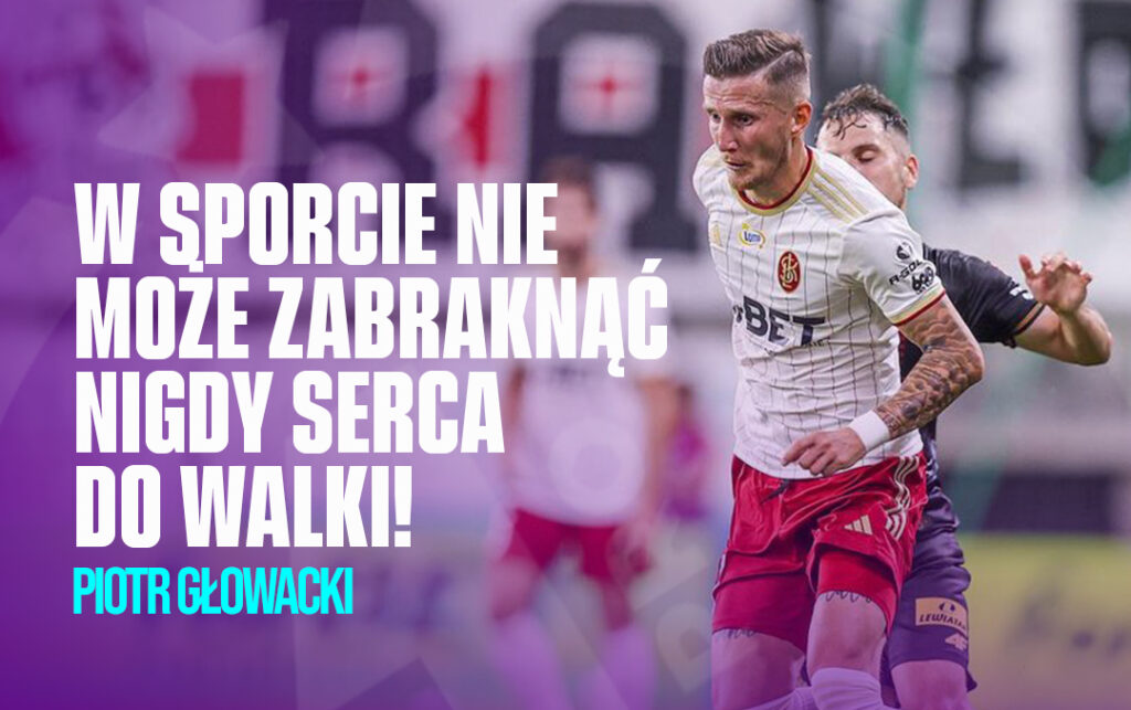 W sporcie nie może zabraknąć nigdy serca do walki! Piotrek Glowackib Level Pro